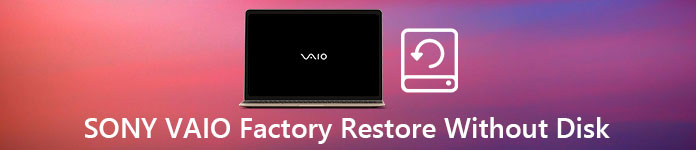 SONY VAIO Factory Restore Without disk
